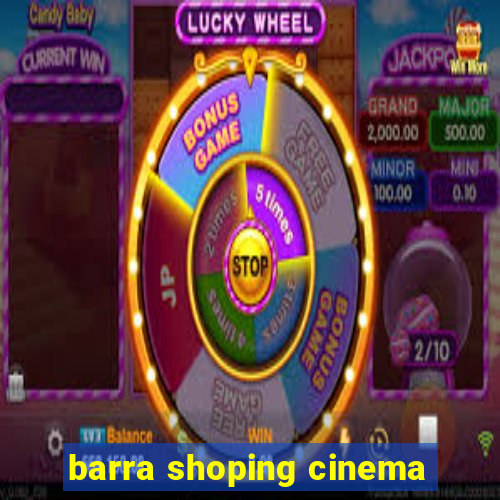 barra shoping cinema